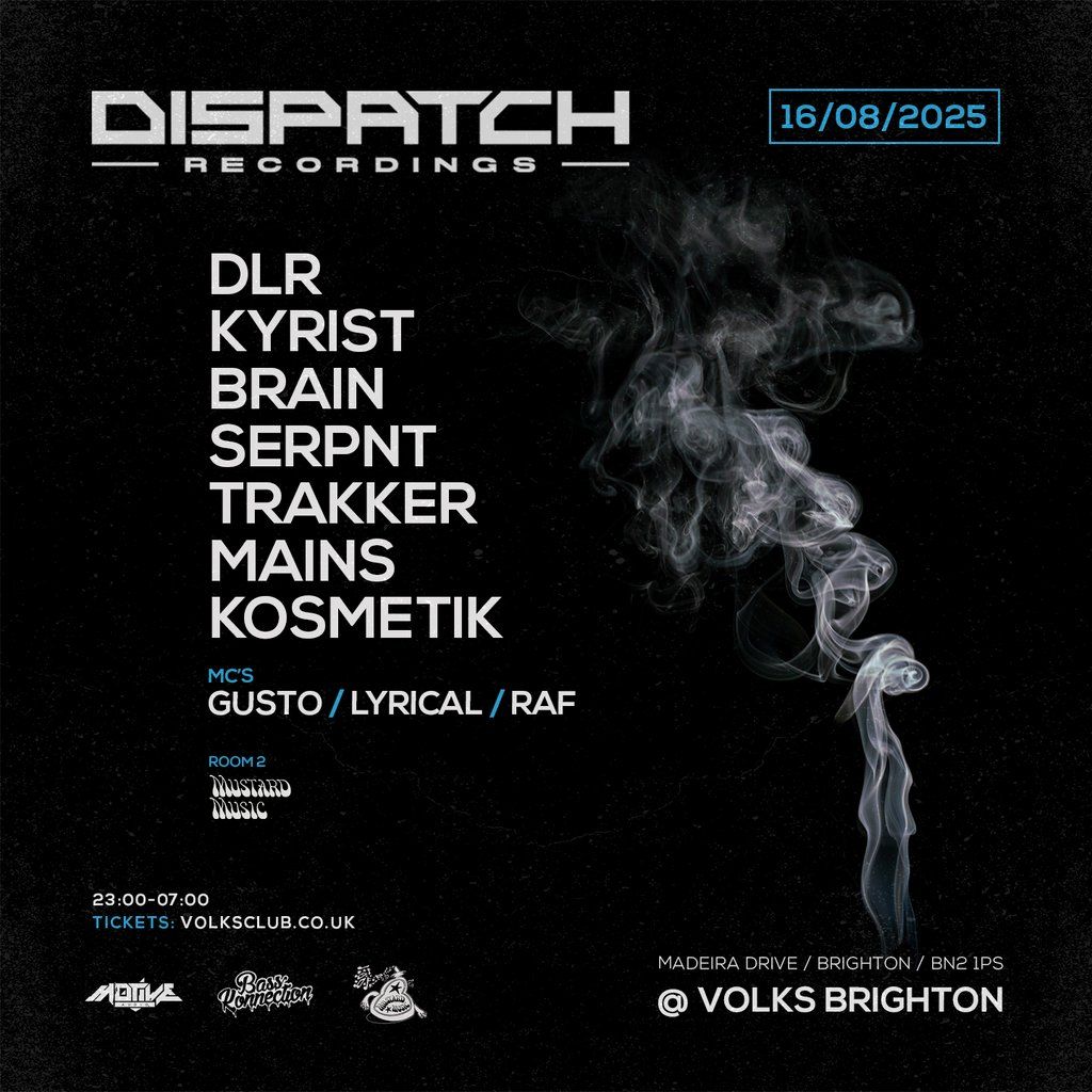Dispatch - DLR, Kyrist, Brain, Serpnt, Trakker, 16 August | Event in Brighton | AllEvents