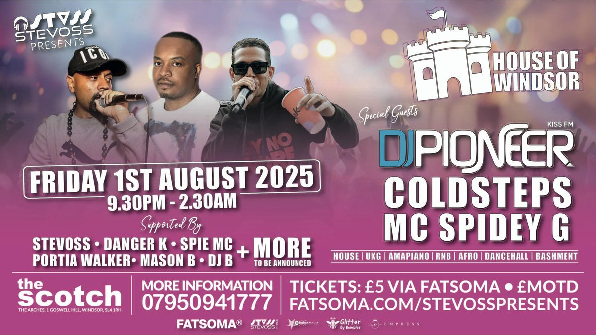 STEVOSS PRESENTS...  THE HOUSE OF WINDSOR - DJ PIONEER, COLDSTEPS &amp; SPIDEY G, 1 August | Event in Windsor