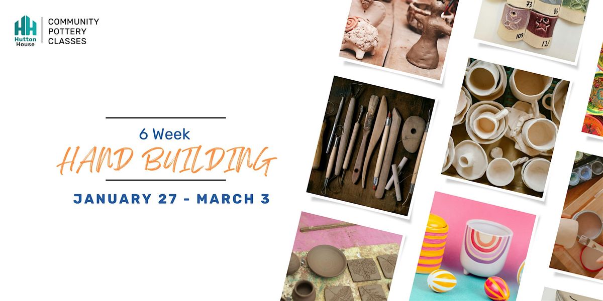 Hutton House 6 Week Community Pottery Hand Building Class, 27 January | Event in London | AllEvents