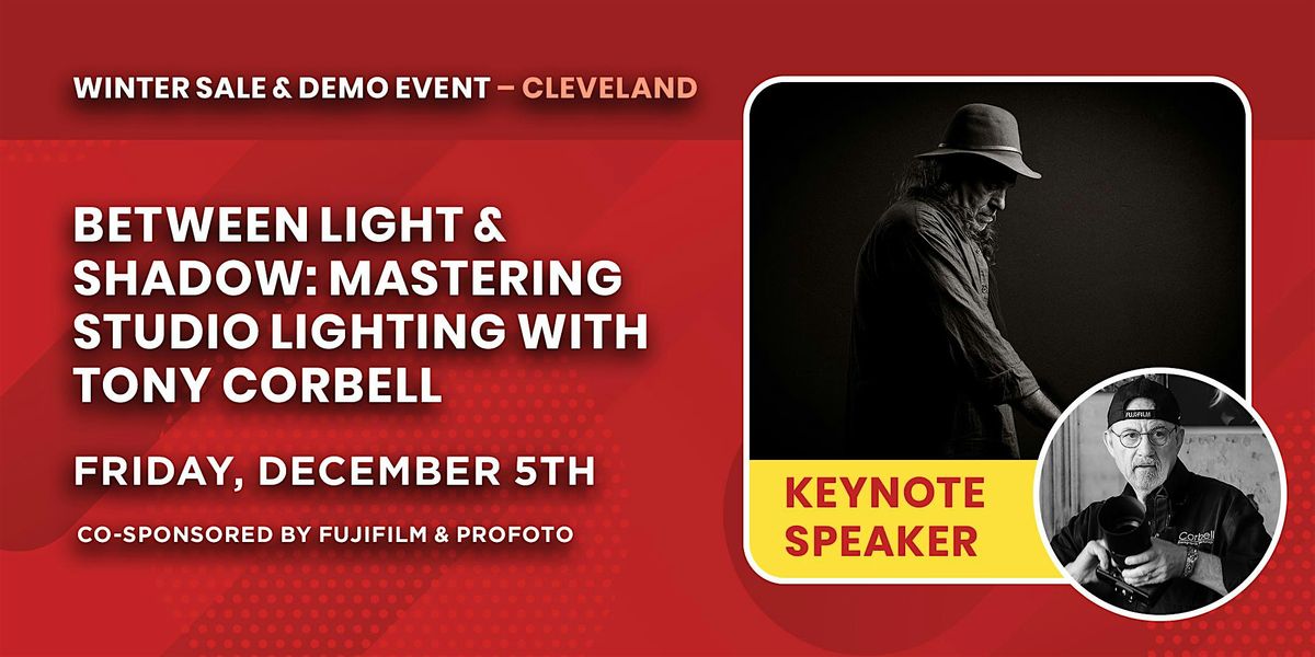 Between Light & Shadow: Mastering Lighting  w Tony Corbell | Cleveland, OH, 5 December | Event in Avon