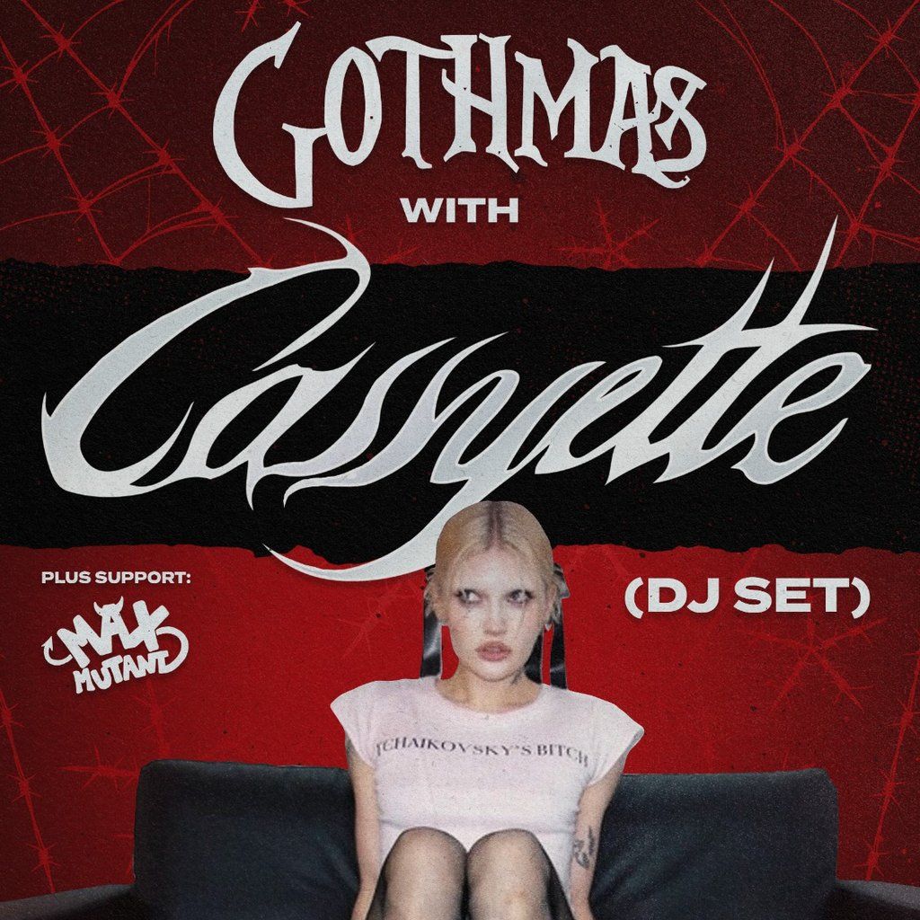 Gothmas With Cassyette DJ Set, 20 December | Event in Stockport | AllEvents
