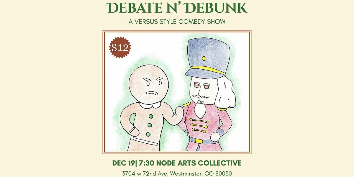 Copy of Debate n' Debunk - a Comedy Battle Show!, 19 December | Event in Westminster | AllEvents