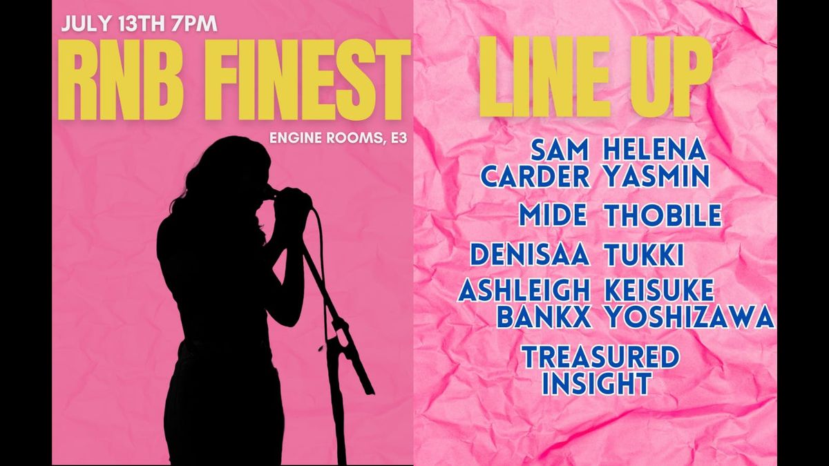RnB Finest - Engine Rooms, E3, 13 July | Event in Leytonstone | AllEvents