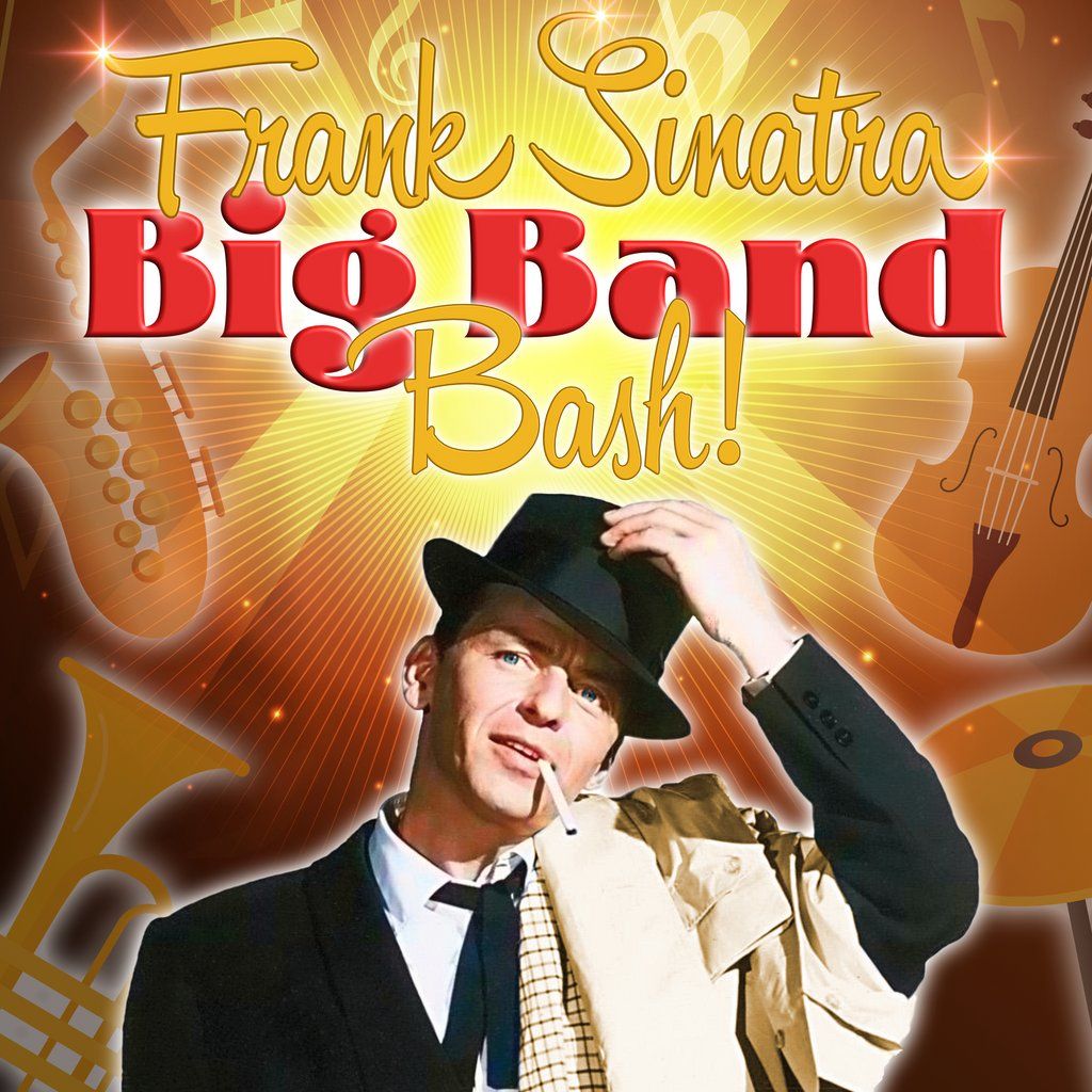 Frank Sinatra's Big Band Bash!, 18 April | Event in Harrow | AllEvents