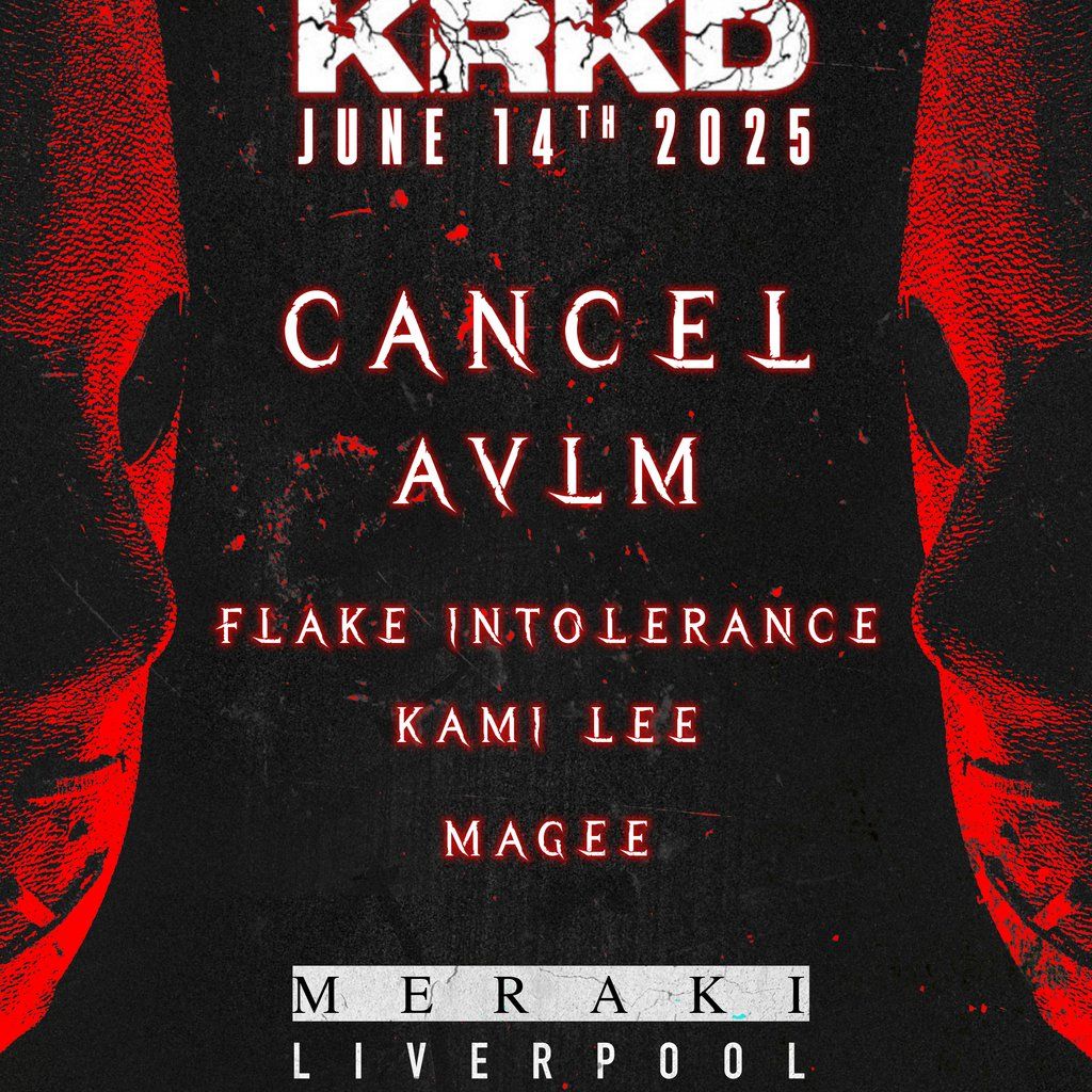 KRKD PRESENTS: Cancel & AVLM | Event in Liverpool | AllEvents
