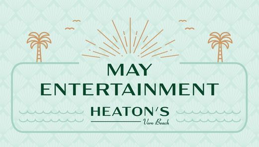 May Live Entertainment Heaton S Vero Beach May 20 2021 Allevents In Vero Beach Calendar Of Events