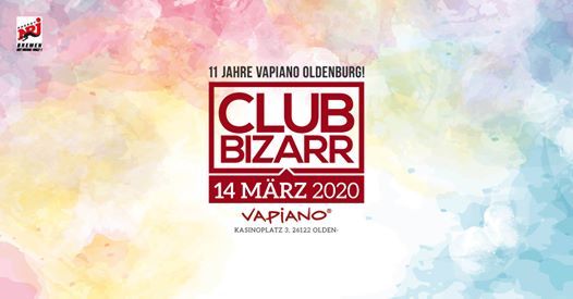 Club Bizarr Oldenburg, Vapiano, Oldenburg, March 14 to March 15 ...