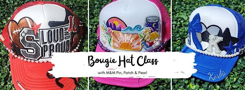 Bougie Hat Class with M&M at BTV!