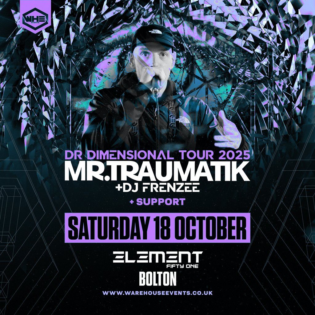 WHE Presents: Mr Traumatik & DJ Frenzee | Bolton, 18 October | Event in Bolton | AllEvents