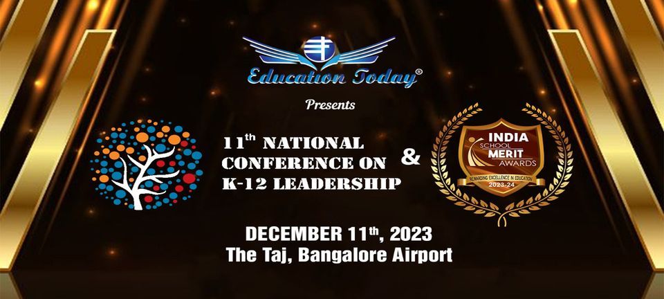 11th National Conference on K-12 Leadership & School Merit Awards 2023 ...