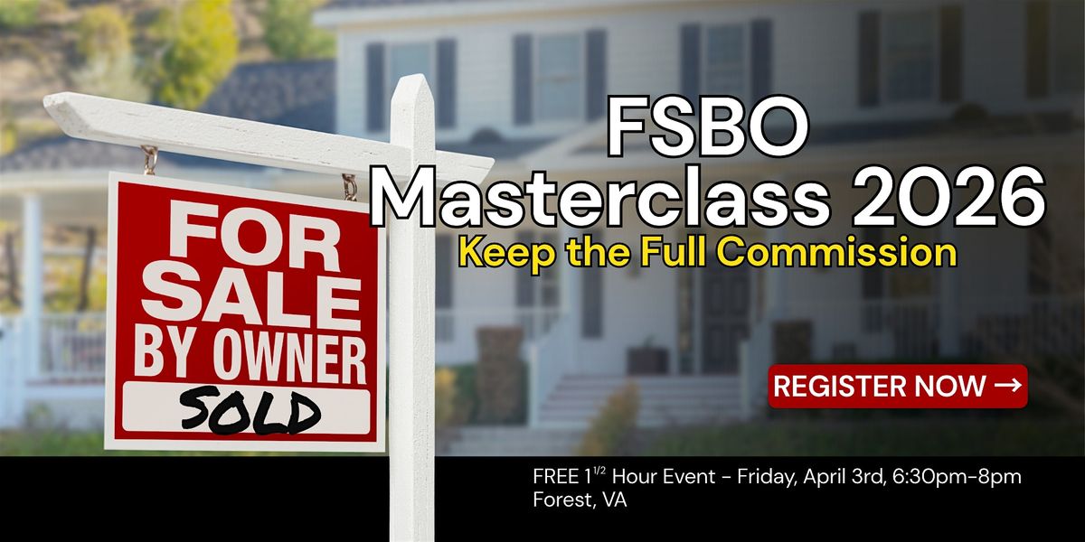 FSBO Masterclass 2026: Keep the Full Commission, 3 April | Event in Forest | AllEvents