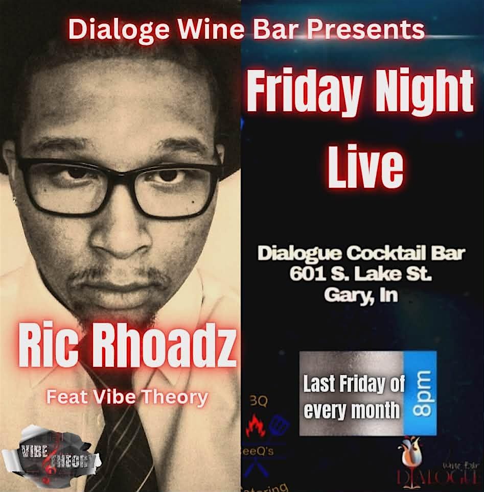 Friday Night Live with Ric Rhoadz at Dialogue Wine Bar, 28 November | Event in Gary | AllEvents
