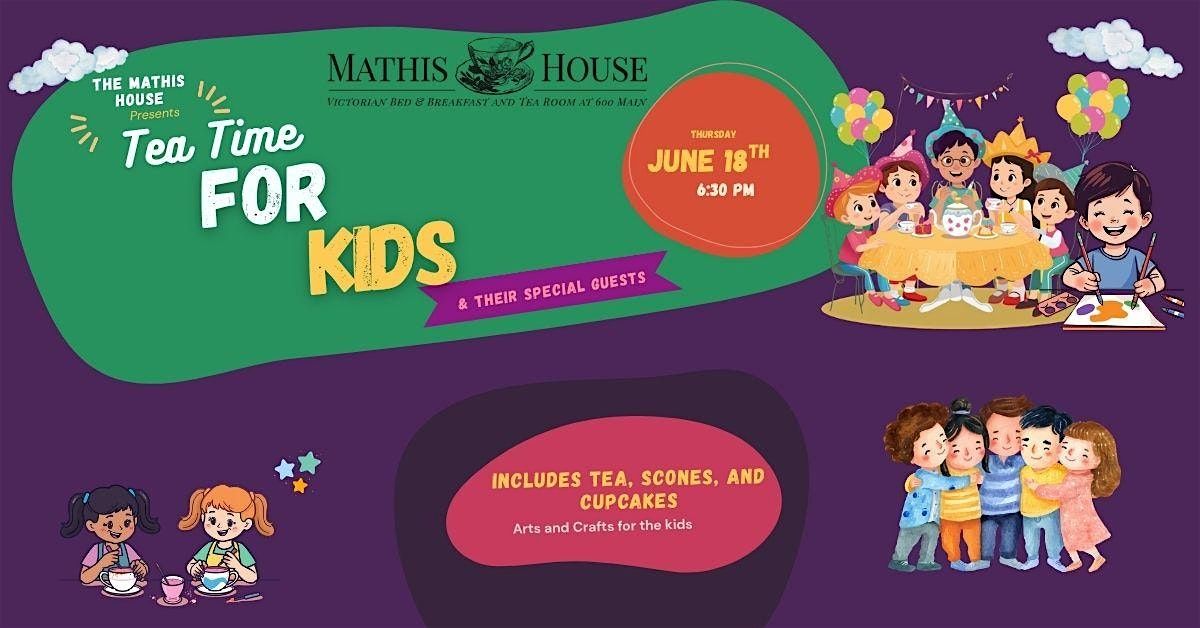 Teatime for Children and Their Special Guests, Mathis House a Victorian ...