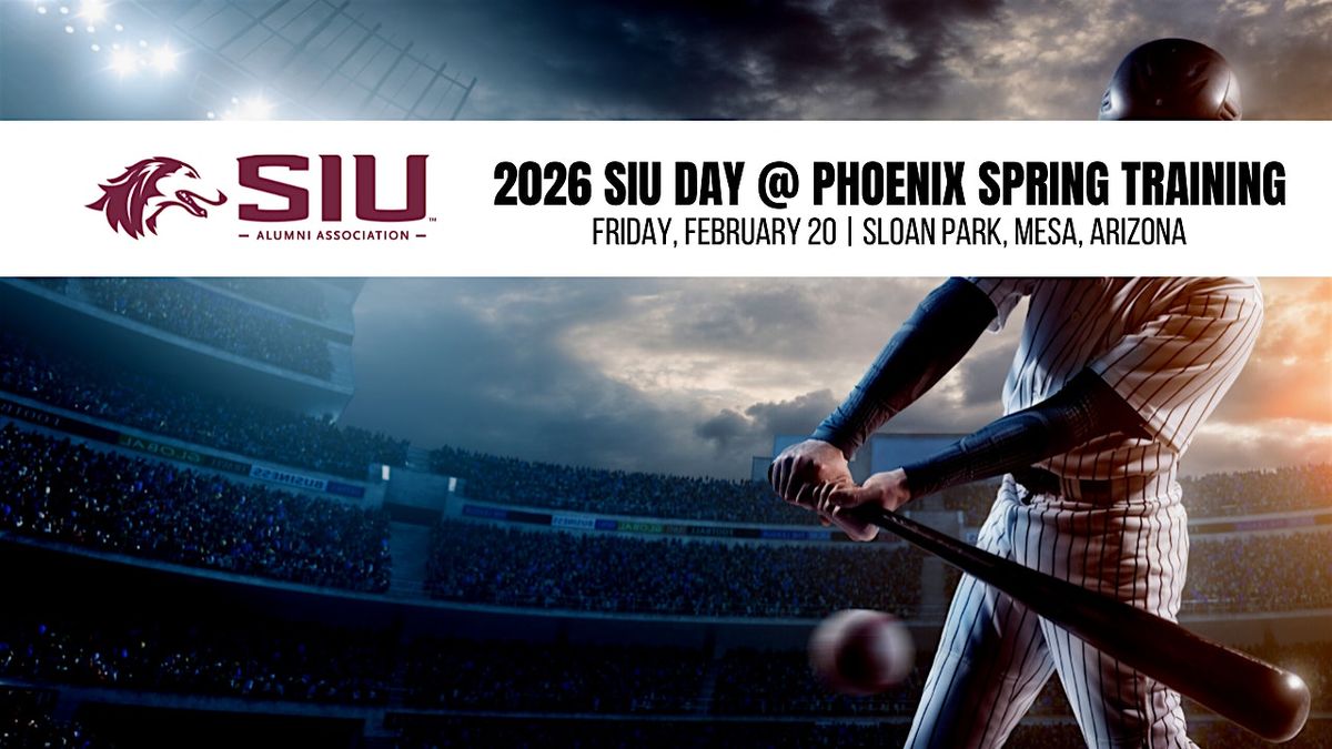 2026 SIU Alumni Day | Phoenix Spring Training, 20 February | Event in Mesa | AllEvents