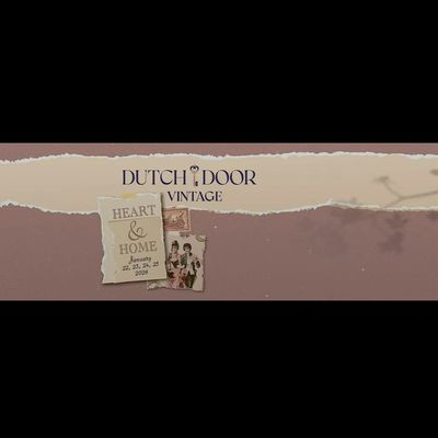 Heart & Home Vintage & Antique Sale at Dutch Door Vintage