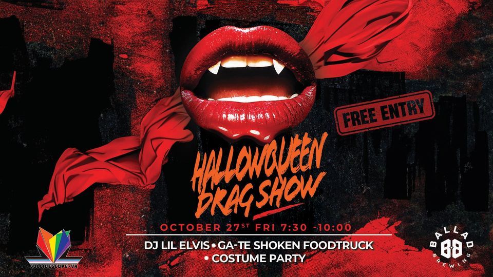 HallowQUEEN Drag Show and Costume Party w/DJ Lil Elvis, Ballad Brewing