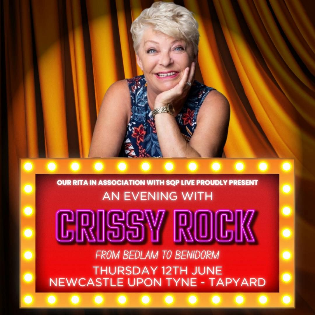 An Evening with Crissy Rock: From Bedlam to Benidorm, 12 June | Event in Newcastle Upon Tyne | AllEvents