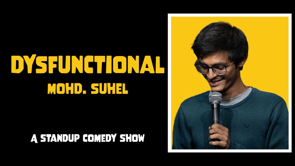 Dysfunctional: Mohd. Suhel, 27 July | Event in Secunderabad | AllEvents