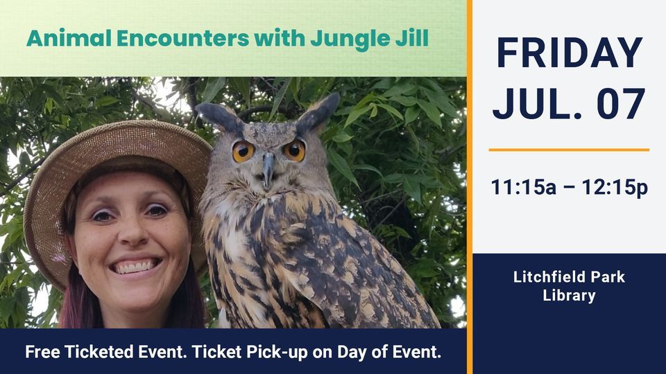 Animal Encounters with Jungle Jill, Litchfield Park Library, 7 July 2023 AllEvents.in