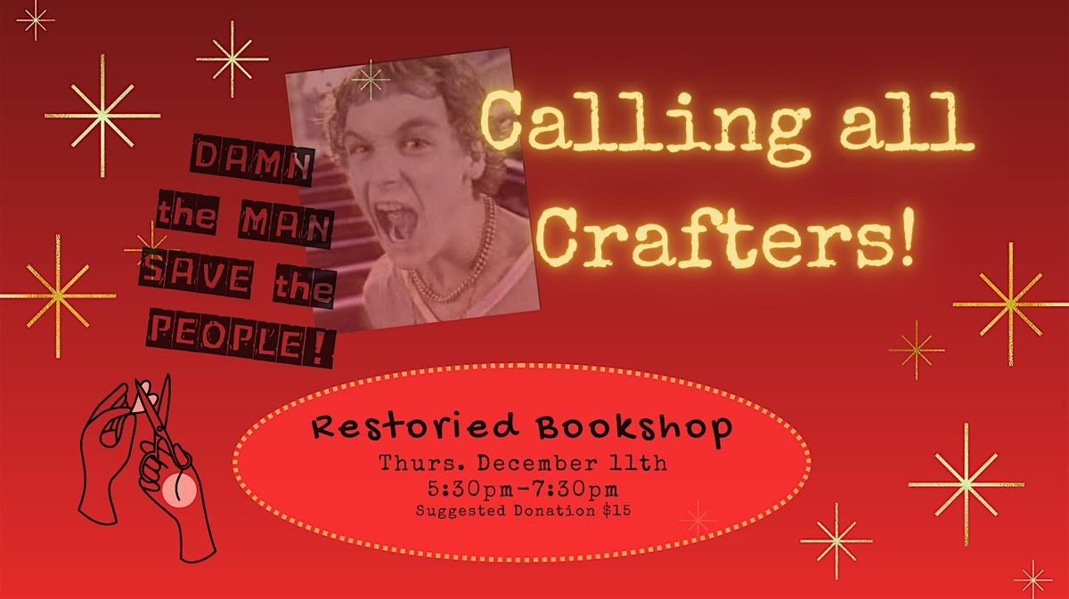 Calling all Crafters! Damn the Man, Save the People, 11 December | Event in Chicago | AllEvents