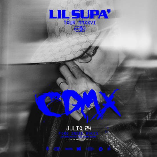 Lil Supa en CDMX, Foro Indie Rocks!, Ciudad de México, 24 July 2026 ...