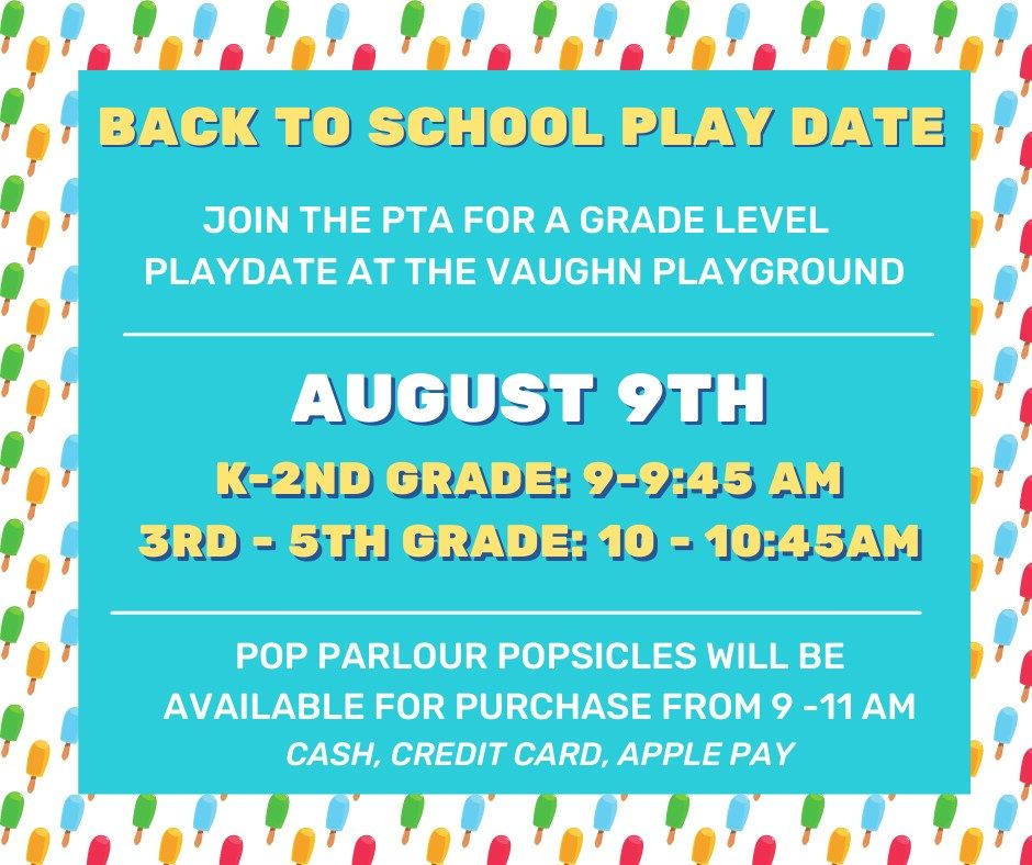 3rd 5th Grade Back to School Play Date, Vaughn Elementary PTA