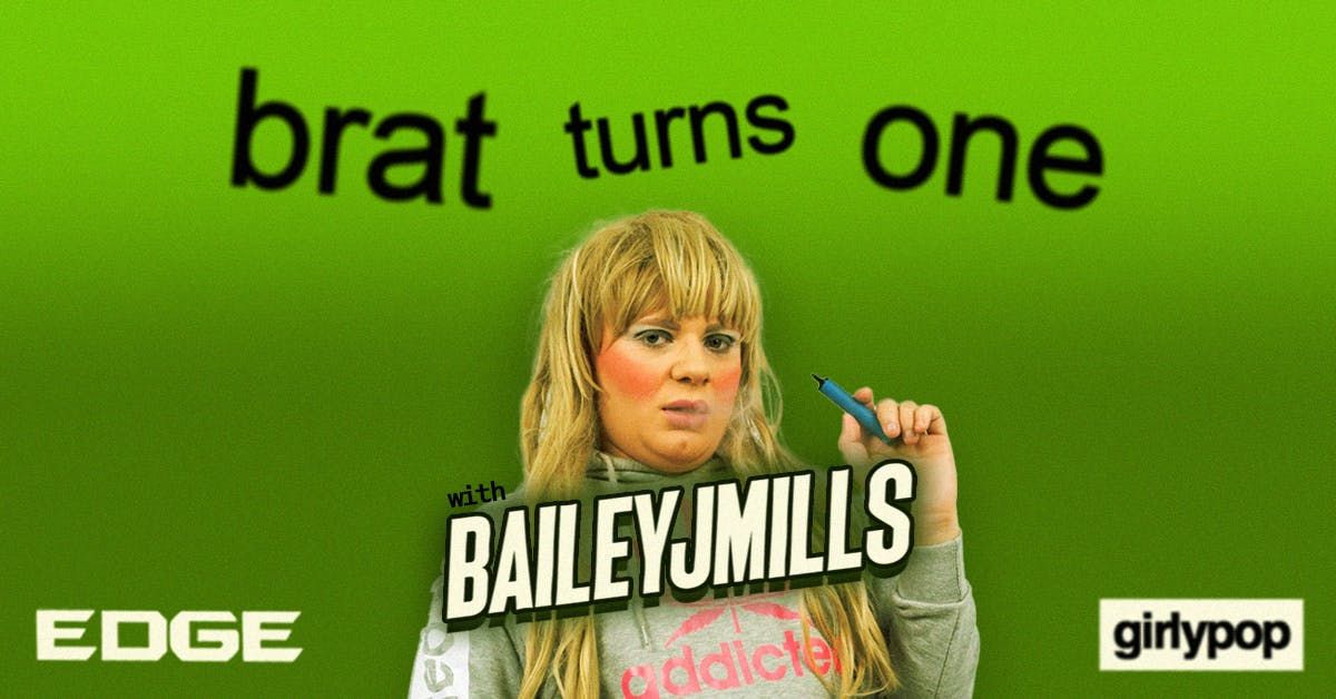 BRAT TURNS ONE | girlypop x edge , 16 June | Event in Cambridge | AllEvents