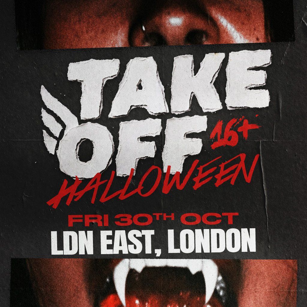Take Off 16+ Halloween Rave | LDN East, LDN EAST, Barking, 30 October ...
