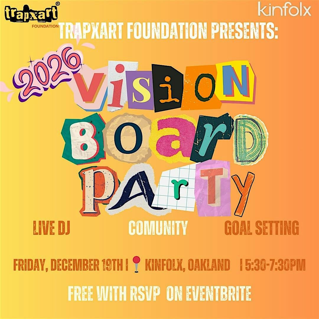 Trapxart Foundation: Vision Board Party, 19 December | Event in Oakland | AllEvents