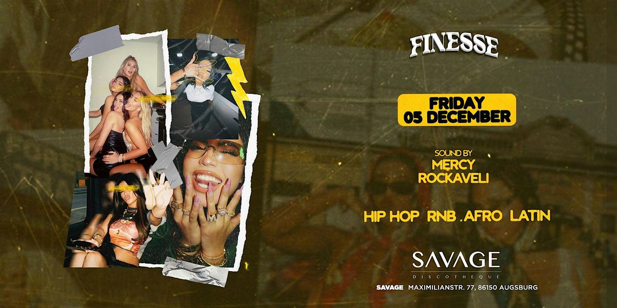 FINESSE | FR 05.DEZEMBER | HIPHOP RNB | LATIN & AFRO |SAVAGE CLUB, 5 December | Event in Augsburg | AllEvents