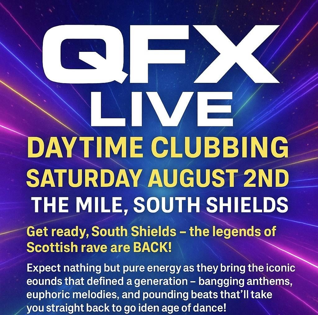 QFX LIVE OZ REUNION DAYTIME CLUBBING , 2 August | Event in South Shields | AllEvents