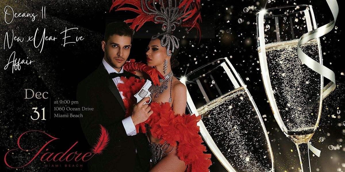 Ocean’s Eleven — A New Year’s Eve Affair  MIAMI BEACH, 31 December | Event in Miami Beach | AllEvents