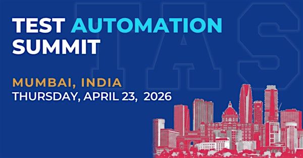 Test Automation Summit | Mumbai| 2026, 23 April | Event in Mumbai | AllEvents