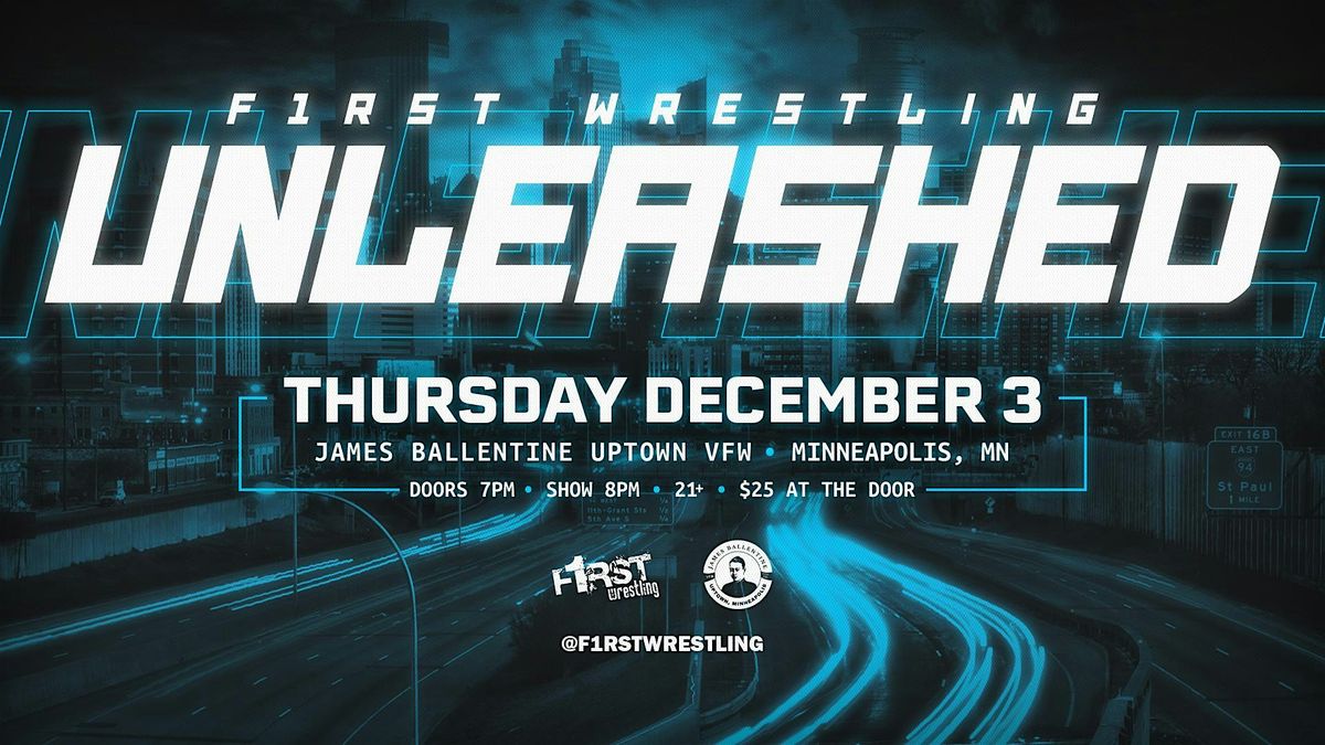 F1RST Wrestling: UNLEASHED (21+ | THUR. 12/03/26), 3 December | Event in Minneapolis | AllEvents