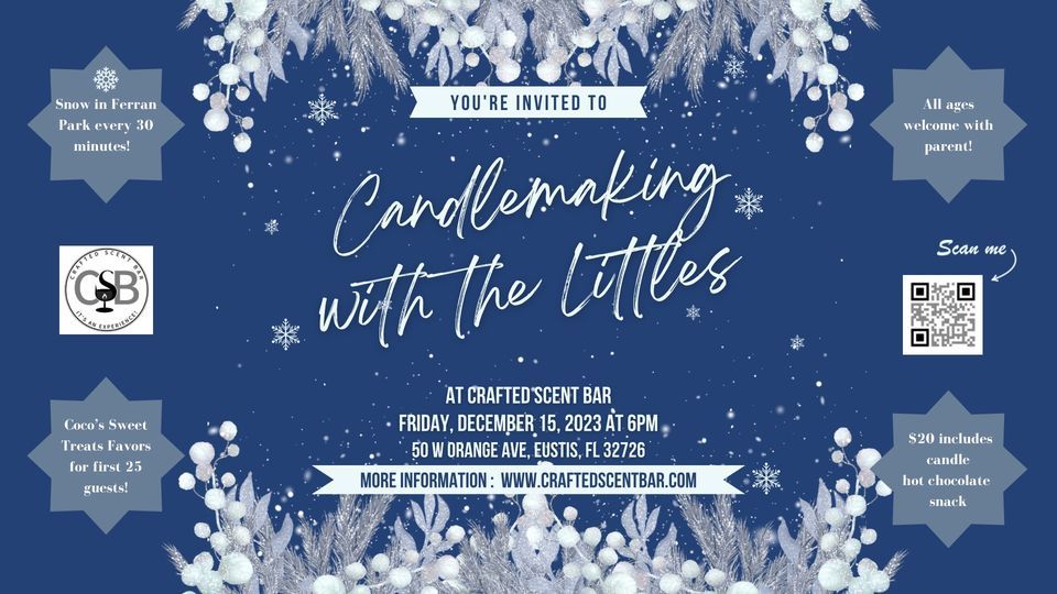 Candle making with the Littles, Crafted Scent Bar, Eustis, December 15 2023 AllEvents.in