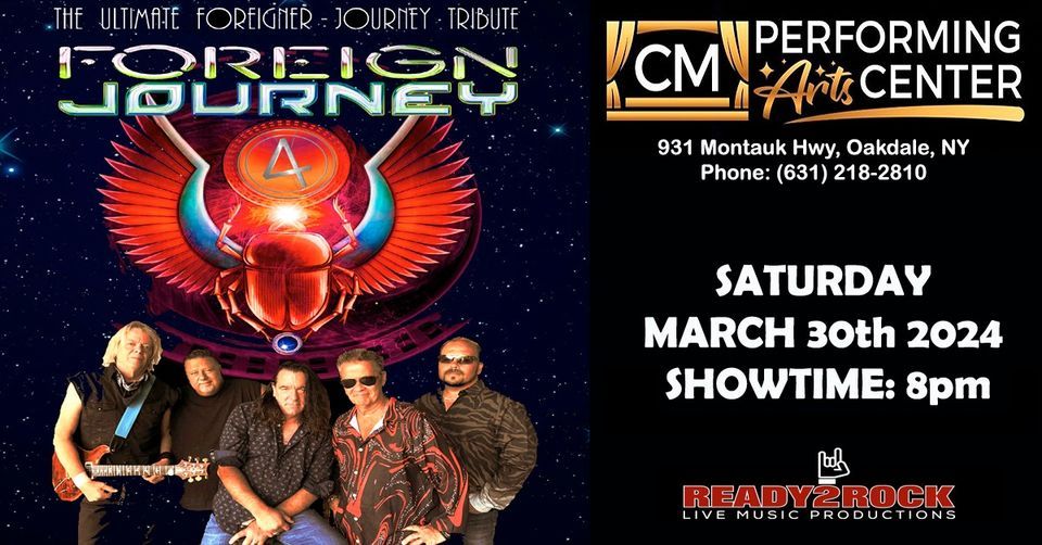 Foreign Journey Live The CM Performing Arts Center, CM Performing