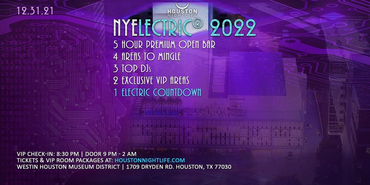 Houston New Years Eve Party Countdown Nyelectric 2022 Westin Houston Museum District December 31 To January 1 Allevents In Christmas Events In Houston 2022