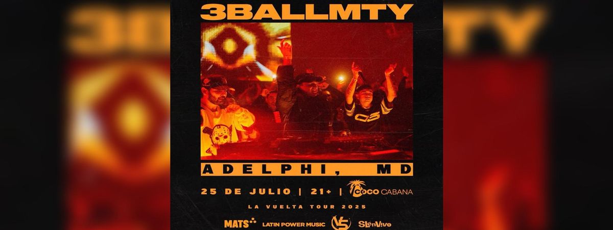 3BALLMTY EN COCO CABANA, 25 July | Event in Hyattsville | AllEvents