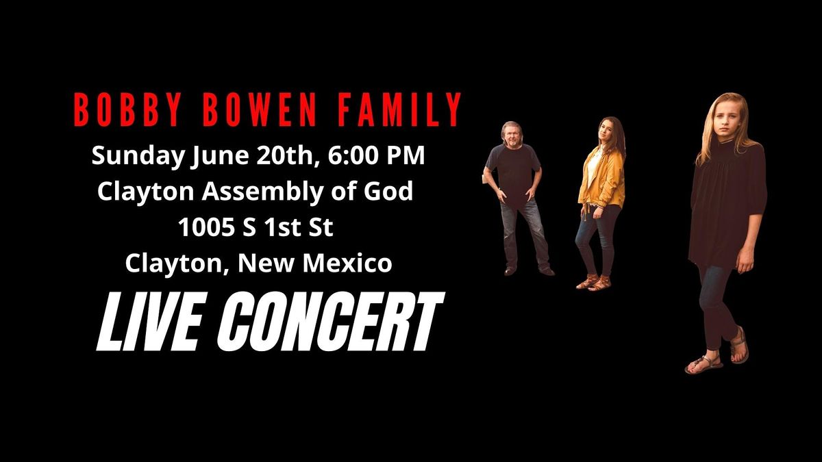 Bobby Bowen Concert In Clayton New Mexico Assembly Of God Church Clayton June 20 2021 Allevents In Clayton Christmas Concert 2021