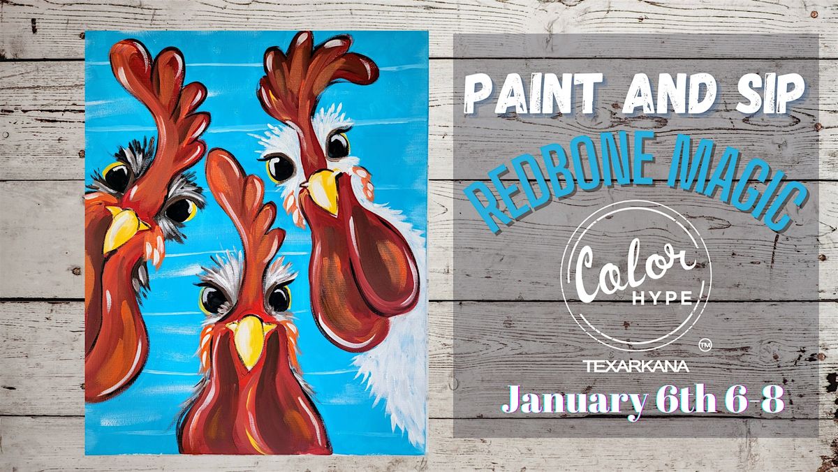 3 Chicks Paint and Sip with ColorHype TXK at Redbone Magic