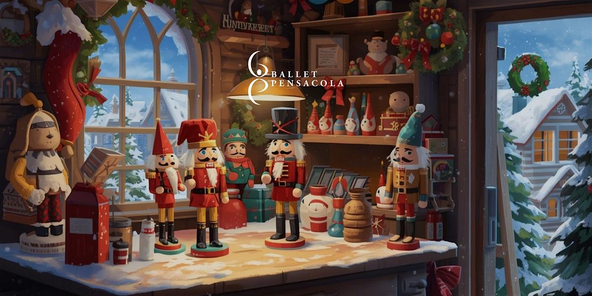 The Nutcracker Experience: Herr Drosselmeyer’s Workshop, 20 December | Event in Pensacola | AllEvents