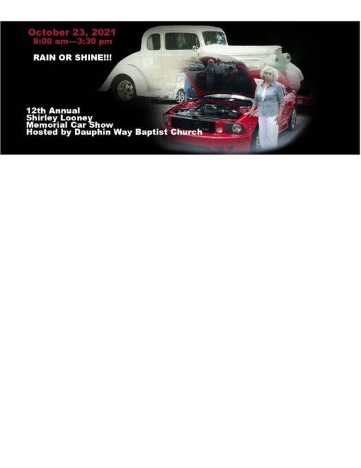 12th Annual Shirley Looney Memorial Car Show Dauphin Way Baptist Church Mobile October 23 2021 Allevents In