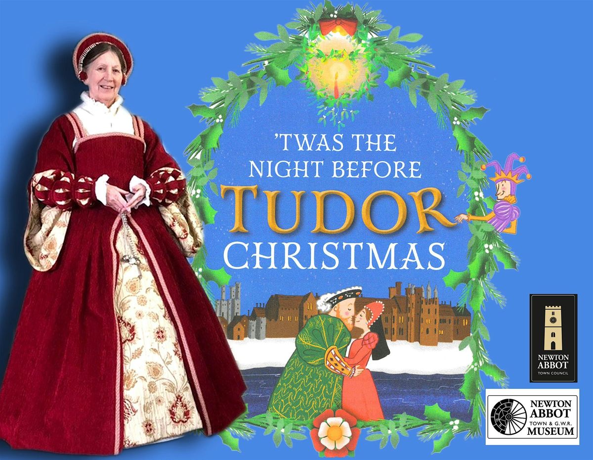 Lady Katherine reads 'Twas the Night Before Tudor Christmas, 6 December | Event in Newton Abbot | AllEvents