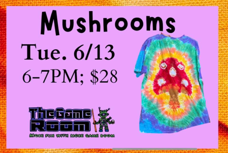Mushrooms TieDye Party, The Game Room, Sonora, 13 June 2023 AllEvents.in