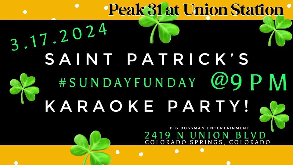 3/17 Karaoke Shenanigans, Peak 31 Union Station with Big Bossman ENT
