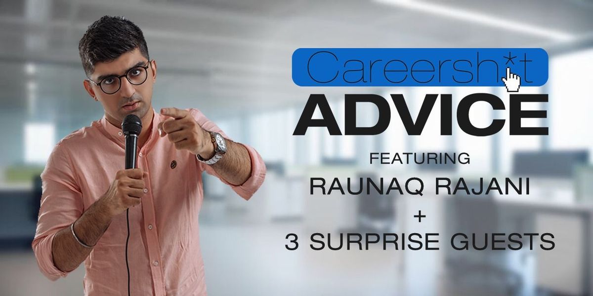 CareerShit Advice - Raunaq Rajani, 19 August | Event in Mumbai | AllEvents