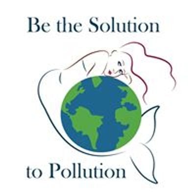 Be the Solution to Pollution