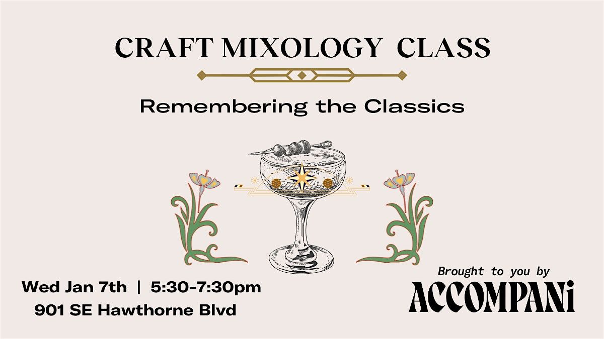 Craft Mixology Class: Remembering the Classics, 7 January | Event in Portland | AllEvents