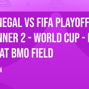 Senegal vs FIFA Playoff Winner 2 - World Cup - Match 62 at BMO Field