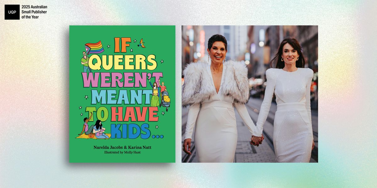 Naarm/ Melbourne book launch: "If Queers Weren't Meant to Have Kids...", 10 December | Event in Brunswick